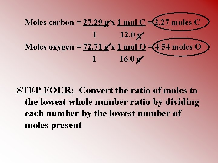Moles carbon = 27. 29 g x 1 mol C = 2. 27 moles