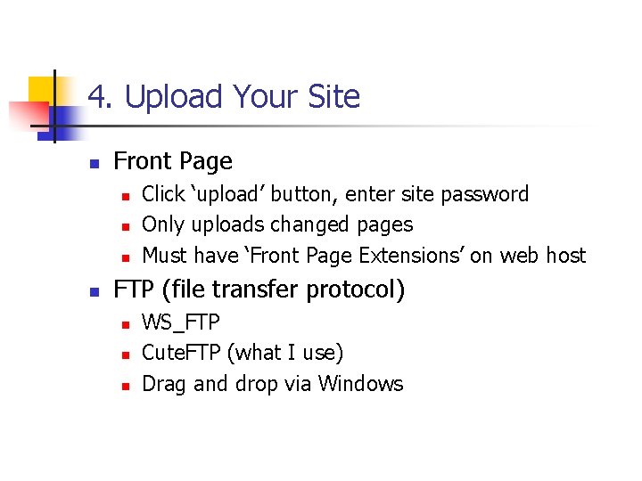 4. Upload Your Site n Front Page n n Click ‘upload’ button, enter site