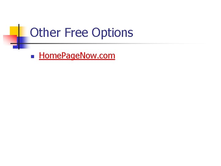 Other Free Options n Home. Page. Now. com 