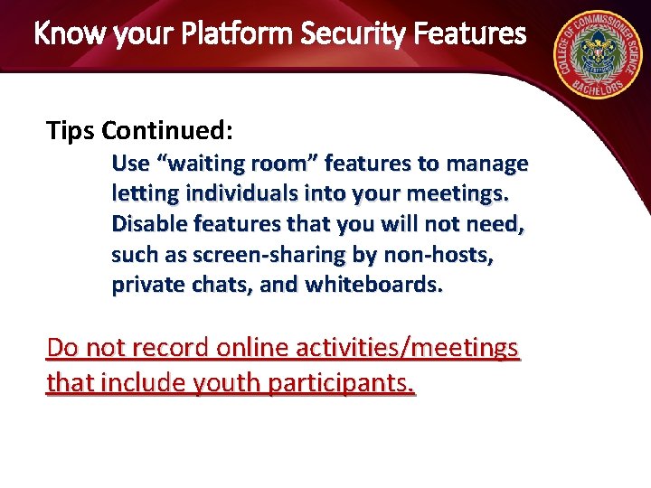 Know your Platform Security Features Tips Continued: Use “waiting room” features to manage letting