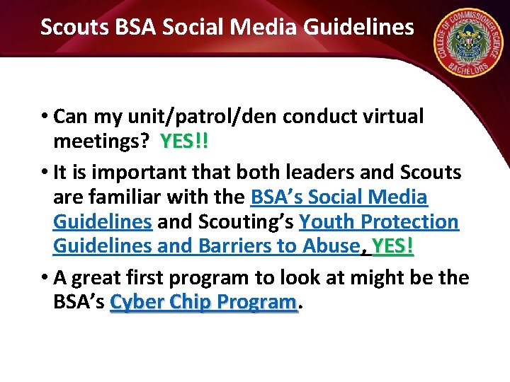 Scouts BSA Social Media Guidelines • Can my unit/patrol/den conduct virtual meetings? YES!! •