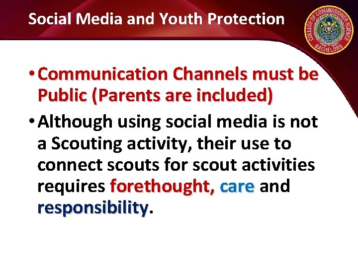 Social Media and Youth Protection • Communication Channels must be Public (Parents are included)