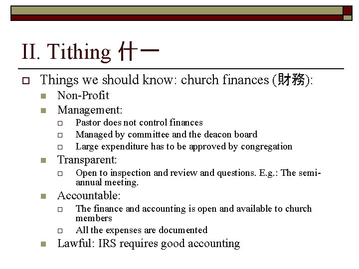 II. Tithing 什一 o Things we should know: church finances (財務): n n Non-Profit