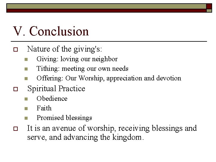 V. Conclusion o Nature of the giving's: n n n o Spiritual Practice n