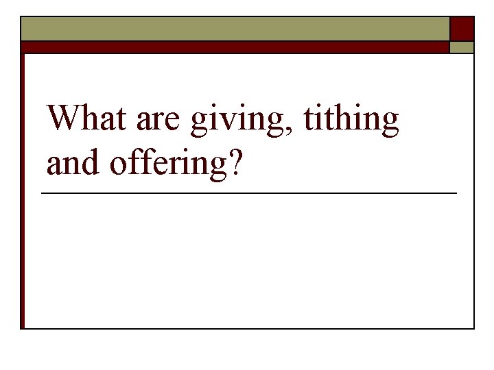 What are giving, tithing and offering? 