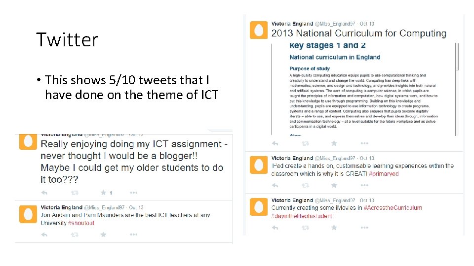 Twitter • This shows 5/10 tweets that I have done on theme of ICT