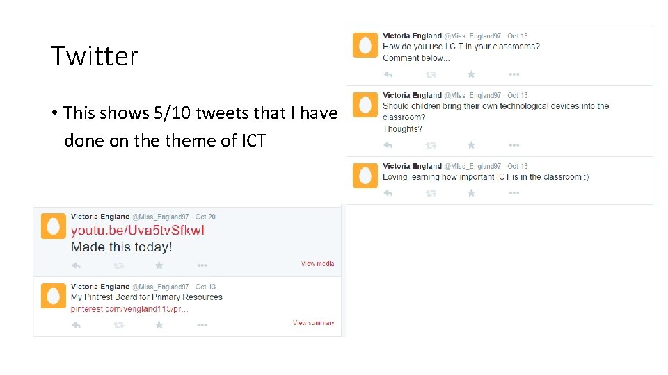 Twitter • This shows 5/10 tweets that I have done on theme of ICT