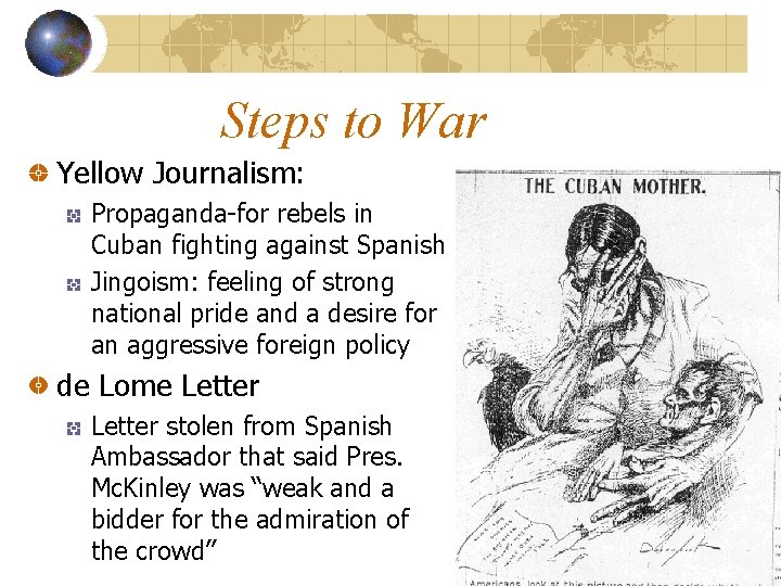 Steps to War Yellow Journalism: Propaganda-for rebels in Cuban fighting against Spanish Jingoism: feeling