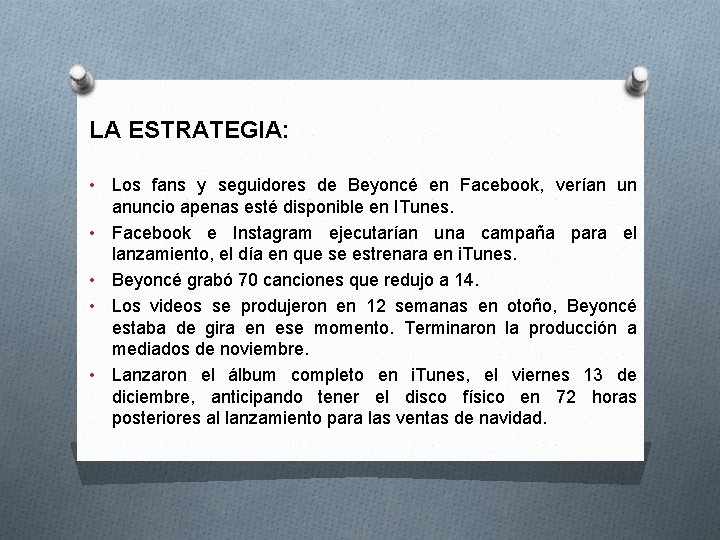 LA ESTRATEGIA: • • • Los fans y seguidores de Beyoncé en Facebook, verían