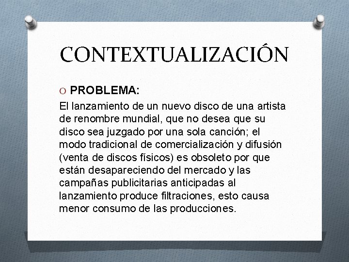 CONTEXTUALIZACIÓN O PROBLEMA: El lanzamiento de un nuevo disco de una artista de renombre