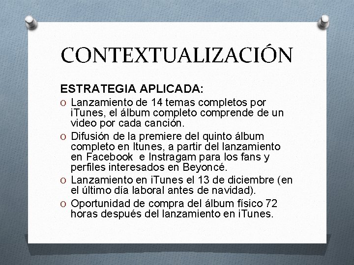 CONTEXTUALIZACIÓN ESTRATEGIA APLICADA: O Lanzamiento de 14 temas completos por i. Tunes, el álbum