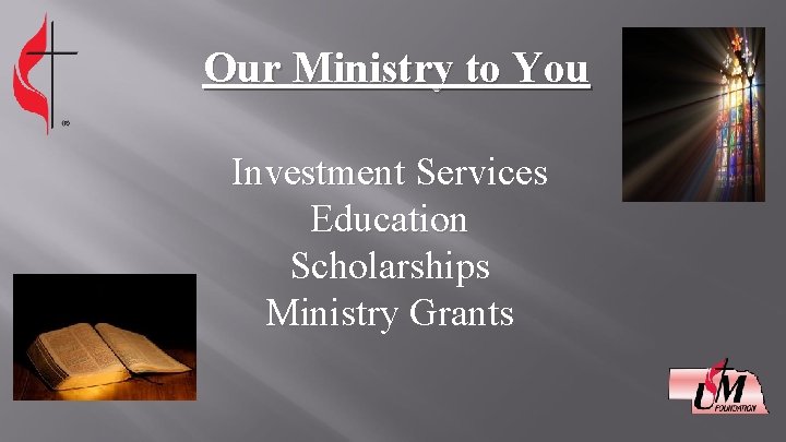 Our Ministry to You Investment Services Education Scholarships Ministry Grants 