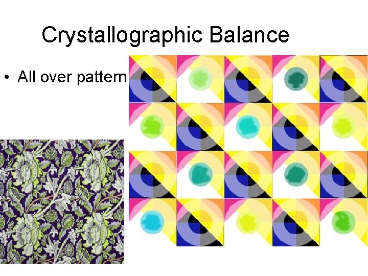 Crystallographic Balance • All over pattern 