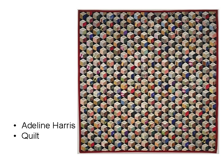 • Adeline Harris • Quilt 