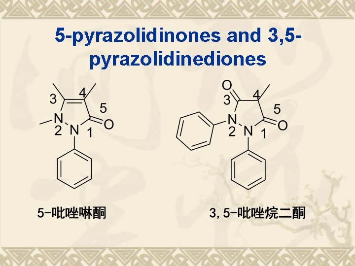 5 -pyrazolidinones and 3, 5 pyrazolidinediones 