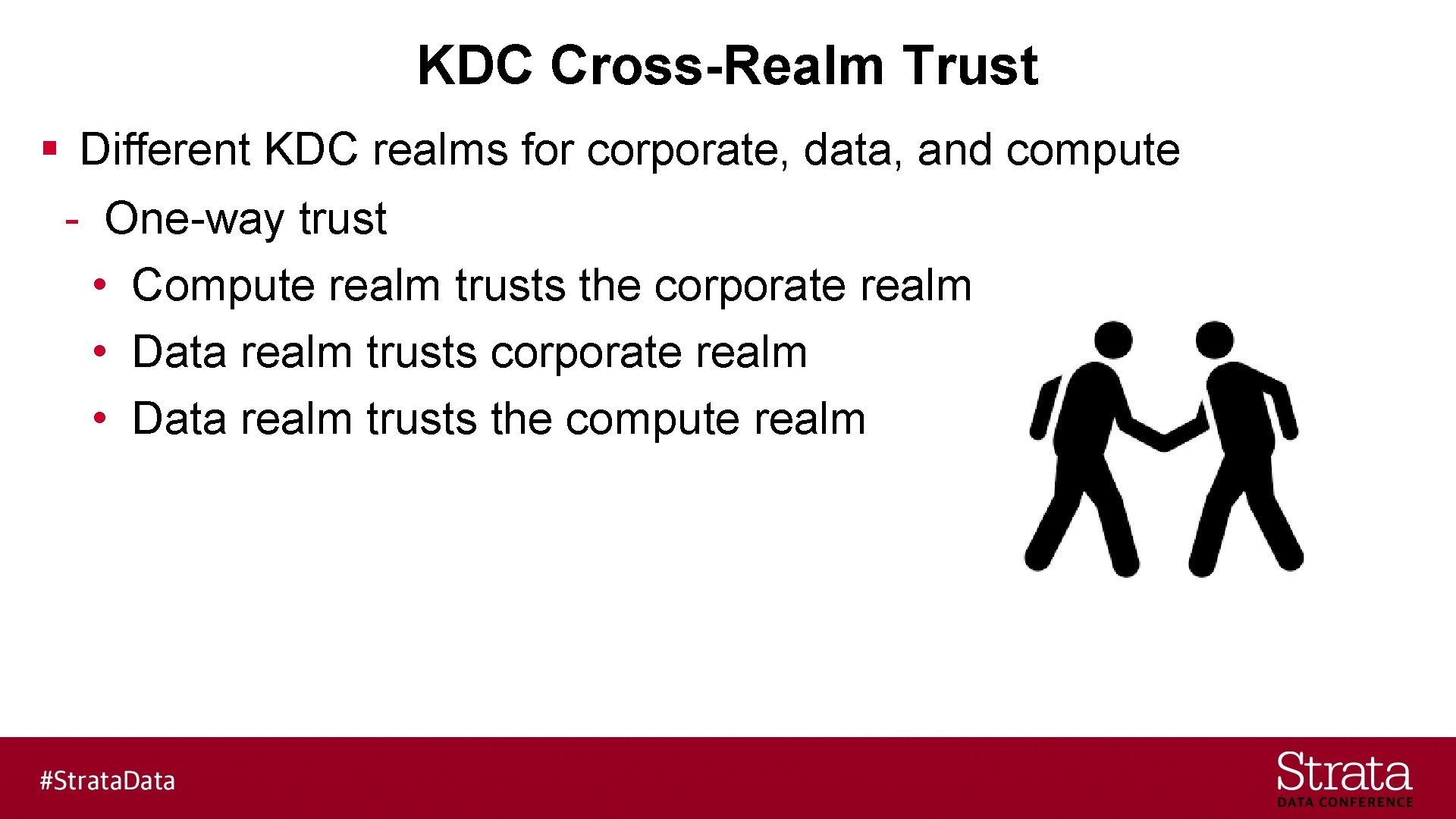 KDC Cross-Realm Trust § Different KDC realms for corporate, data, and compute - One-way