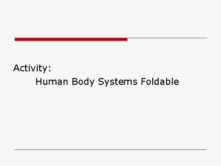 Activity: Human Body Systems Foldable 