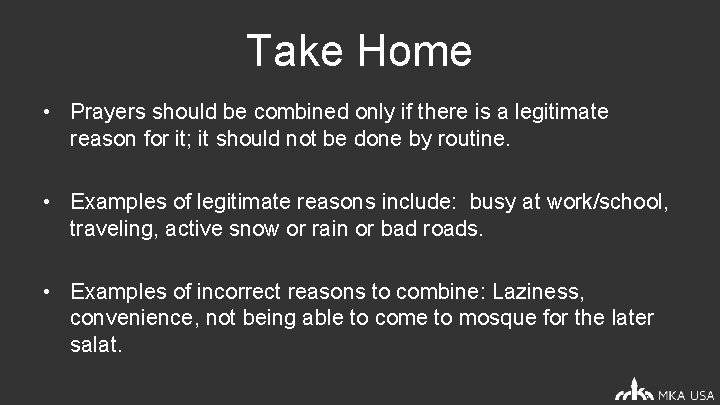 Take Home • Prayers should be combined only if there is a legitimate reason