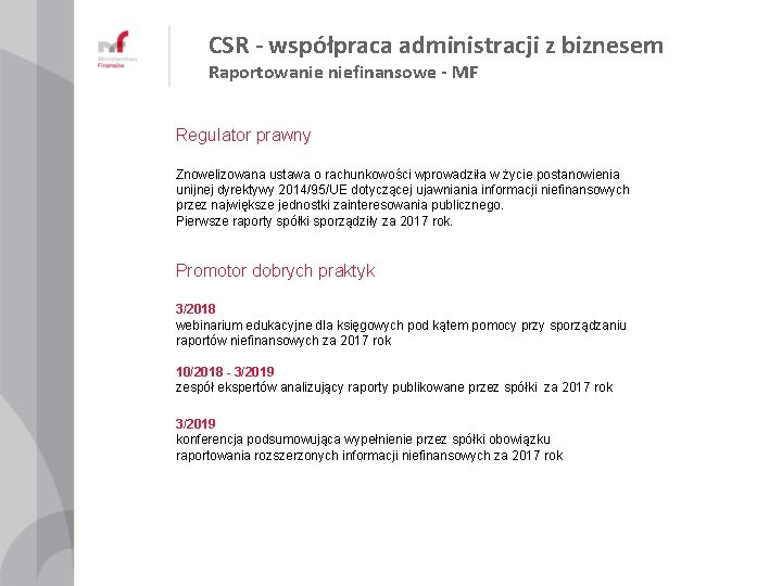 CSR - współpraca administracji z biznesem Raportowanie niefinansowe - MF Regulator prawny Znowelizowana ustawa