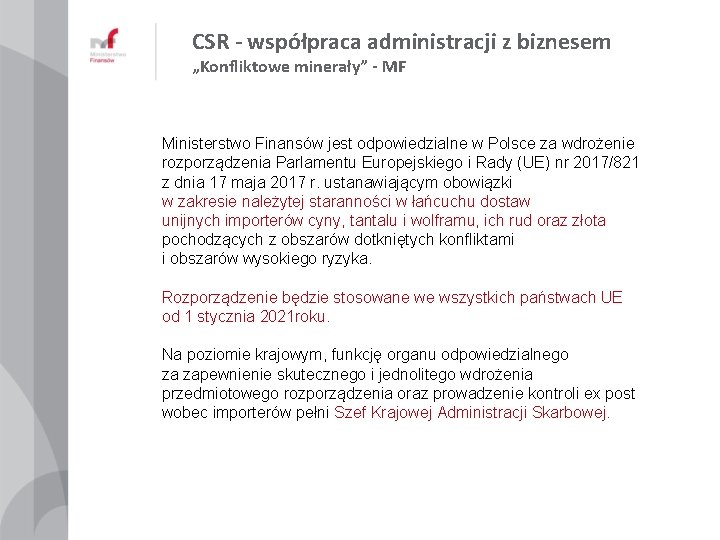 CSR - współpraca administracji z biznesem „Konfliktowe minerały” - MF Ministerstwo Finansów jest odpowiedzialne