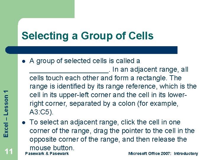 Selecting a Group of Cells Excel – Lesson 1 l 11 l A group