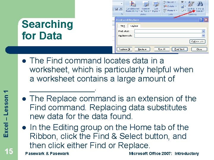 Searching for Data Excel – Lesson 1 l 15 l l The Find command