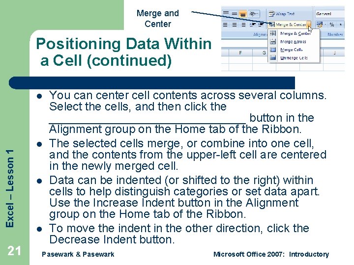 Merge and Center Positioning Data Within a Cell (continued) Excel – Lesson 1 l