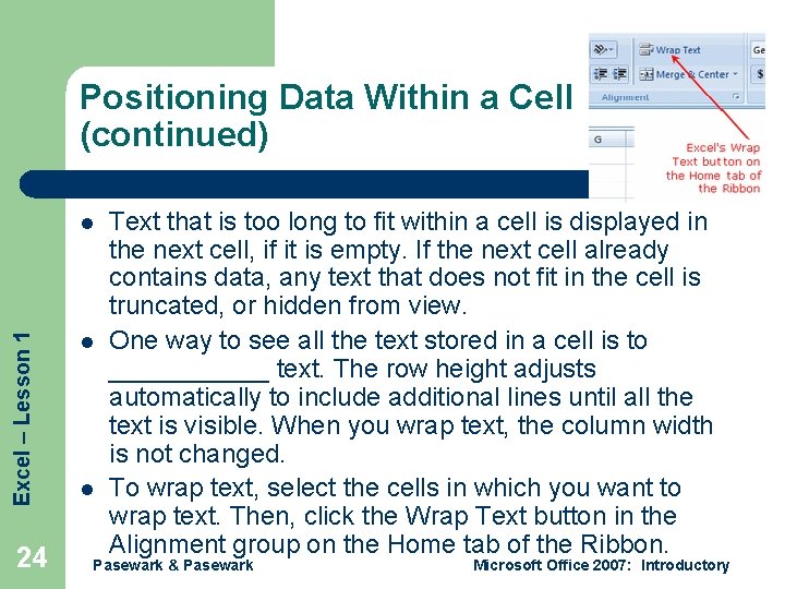 Positioning Data Within a Cell (continued) Excel – Lesson 1 l 24 l l