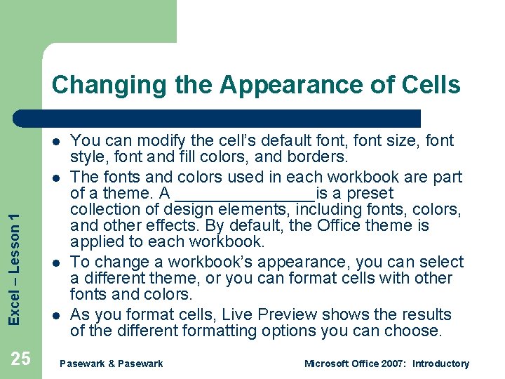 Changing the Appearance of Cells l Excel – Lesson 1 l 25 l l