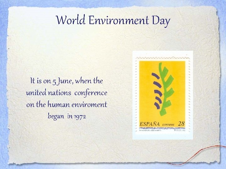 World Environment Day It is on 5 June, when the united nations conference on