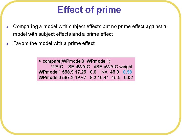 Effect of prime l l Comparing a model with subject effects but no prime