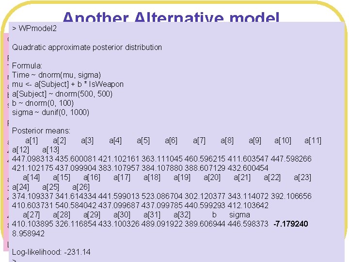 Another Alternative model > WPmodel 2 Quadratic approximate posterior distribution l You can reduce