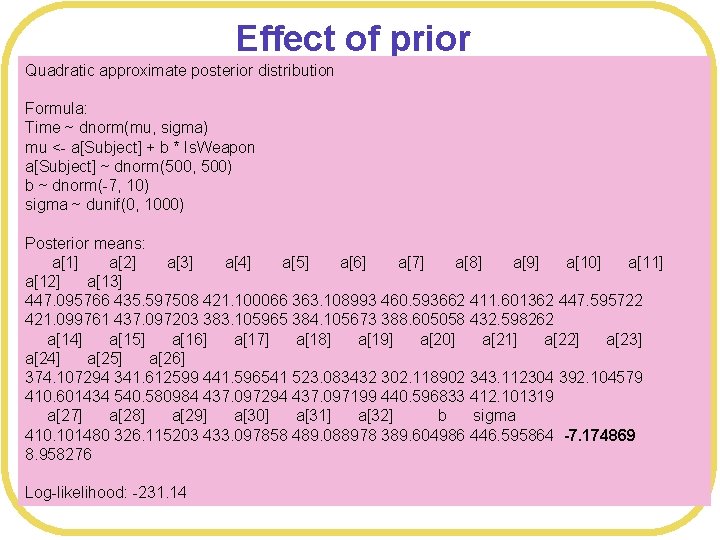 Effect of prior Quadratic approximate posterior distribution WAIC considers not just the number of