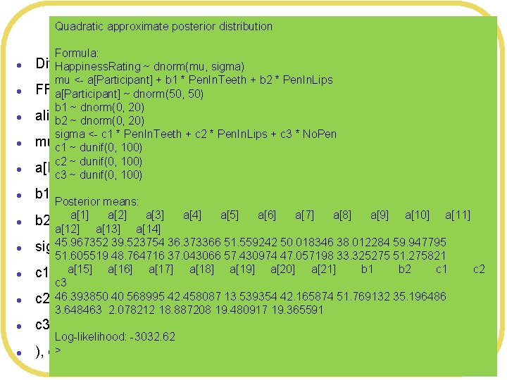 Quadratic approximate posterior distribution More flexible model l l Formula: Different means and sd’s