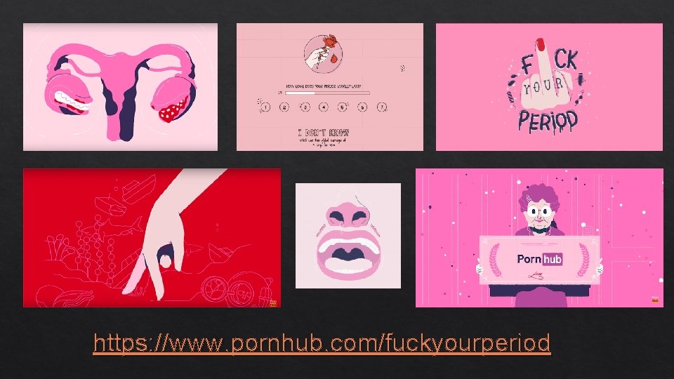 https: //www. pornhub. com/fuckyourperiod 