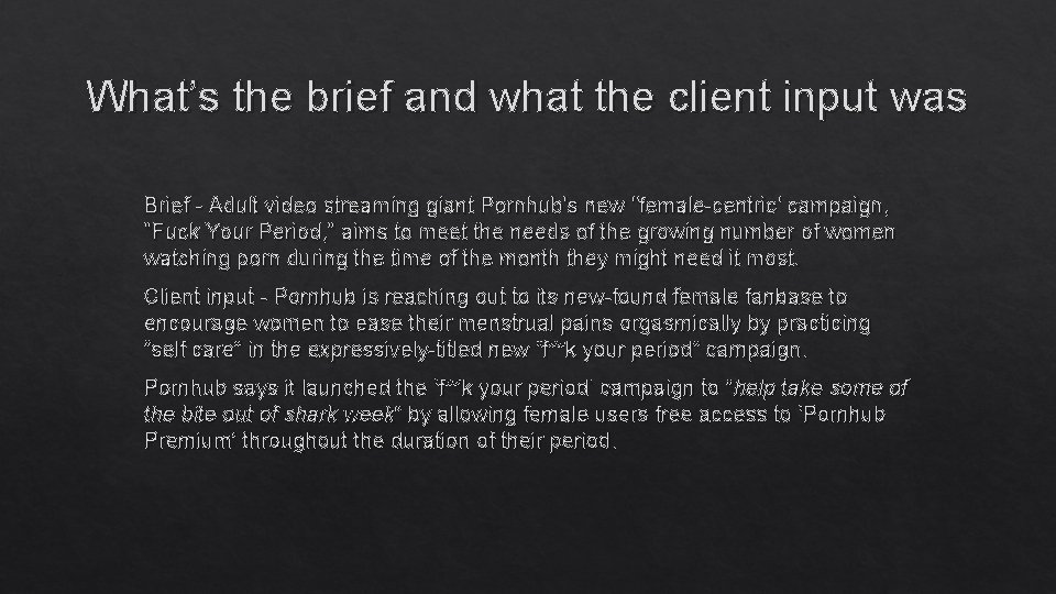 What’s the brief and what the client input was Brief - Adult video streaming