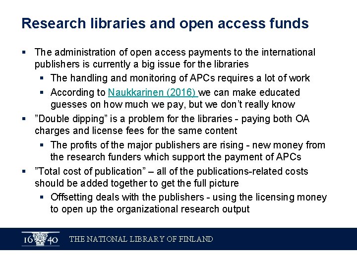 Research libraries and open access funds § The administration of open access payments to