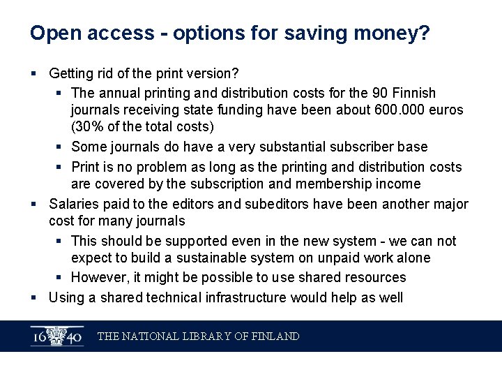 Open access - options for saving money? § Getting rid of the print version?