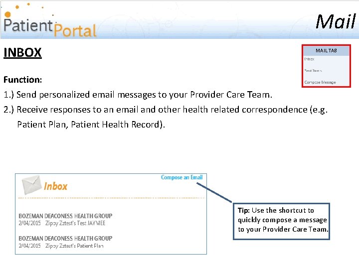 Mail INBOX MAIL TAB Function: 1. ) Send personalized email messages to your Provider