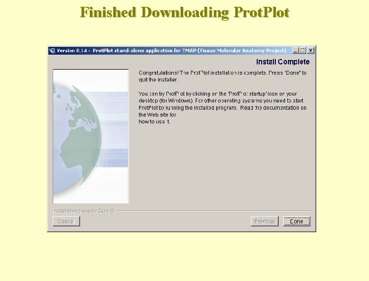 Finished Downloading Prot. Plot 