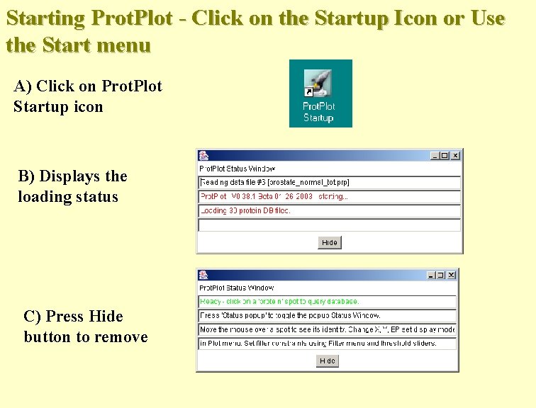 Starting Prot. Plot - Click on the Startup Icon or Use the Start menu