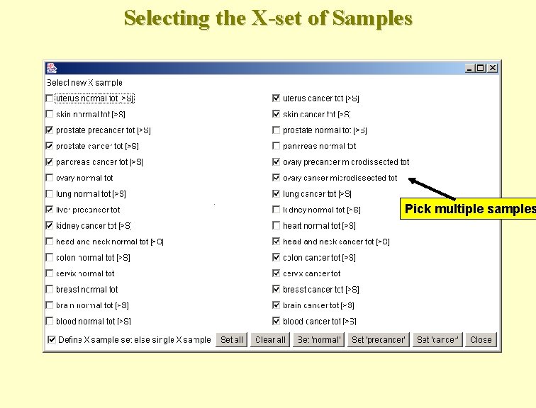 Selecting the X-set of Samples Pick multiple samples 