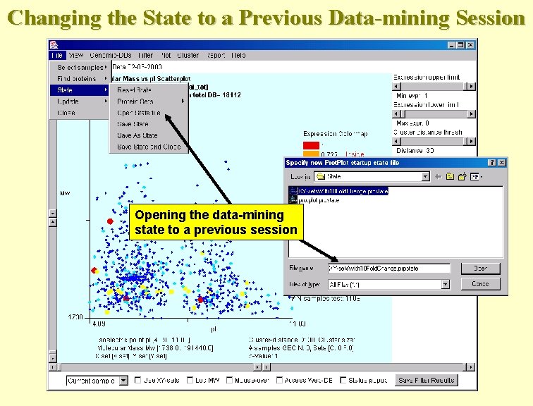 Changing the State to a Previous Data-mining Session Opening the data-mining state to a