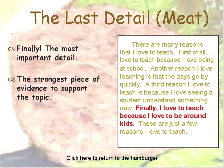 The Last Detail (Meat) Finally! The most important detail. The strongest piece of evidence