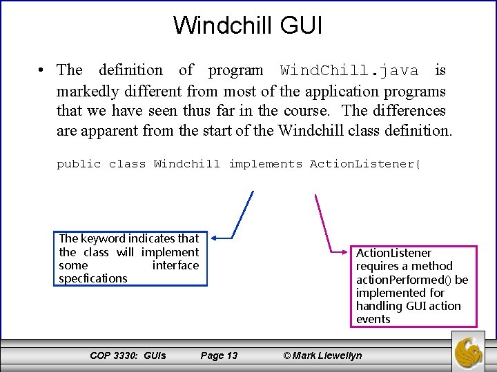 Windchill GUI • The definition of program Wind. Chill. java is markedly different from