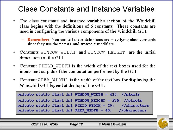 Class Constants and Instance Variables • The class constants and instance variables section of