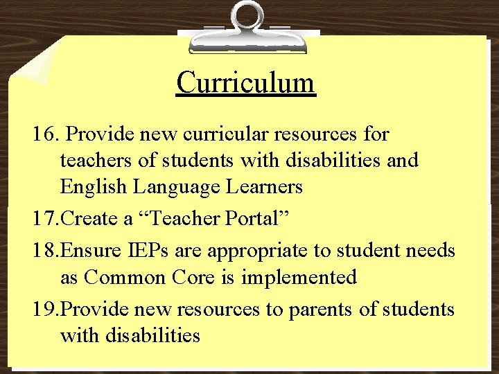 Curriculum 16. Provide new curricular resources for teachers of students with disabilities and English