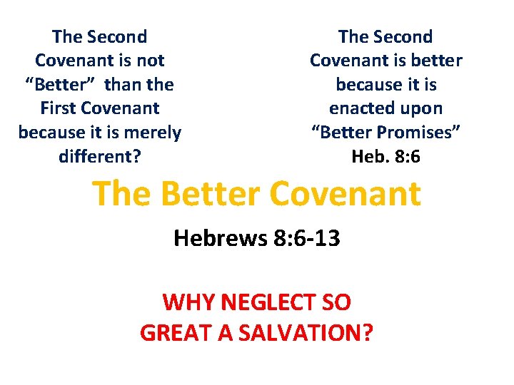 The Second Covenant is not “Better” than the First Covenant because it is merely