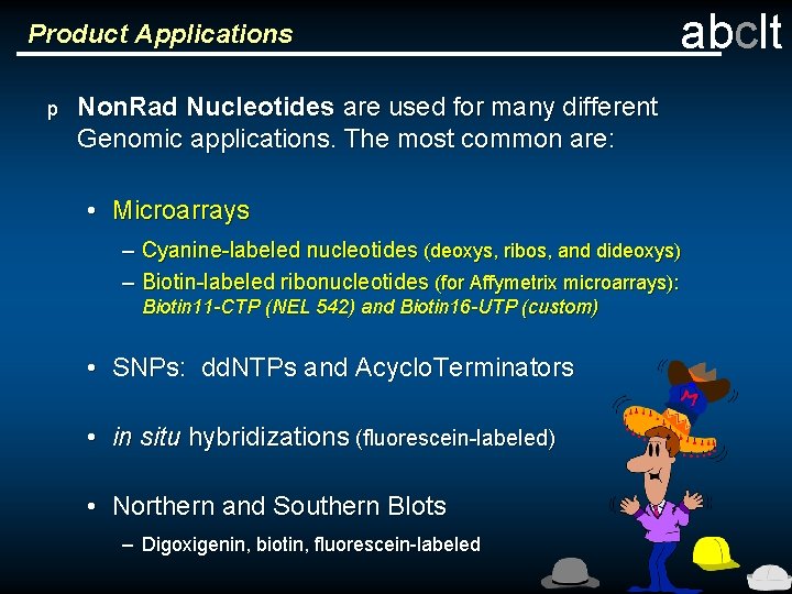 Product Applications p abclt Non. Rad Nucleotides are used for many different Genomic applications.