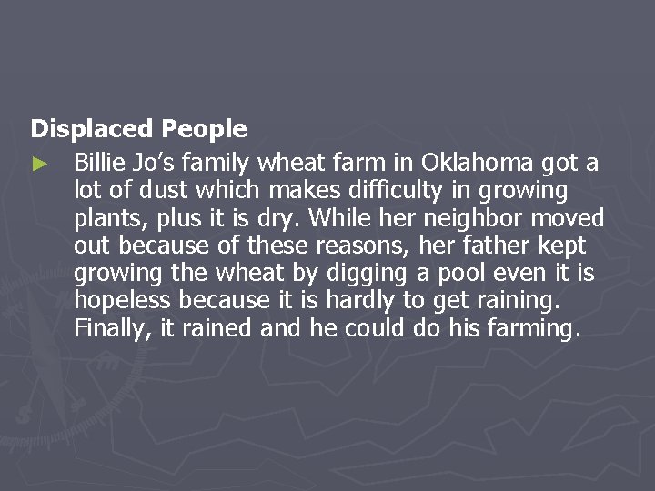 Displaced People ► Billie Jo’s family wheat farm in Oklahoma got a lot of